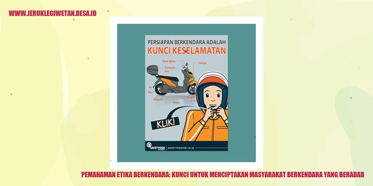 Pemahaman Etika Berkendara: Kunci untuk Menciptakan Masyarakat Berkendara yang Beradab