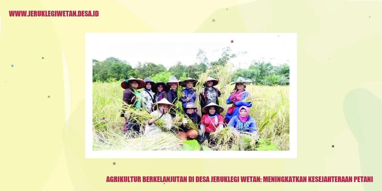 Agrikultur Berkelanjutan di Desa Jeruklegi Wetan: Meningkatkan Kesejahteraan Petani