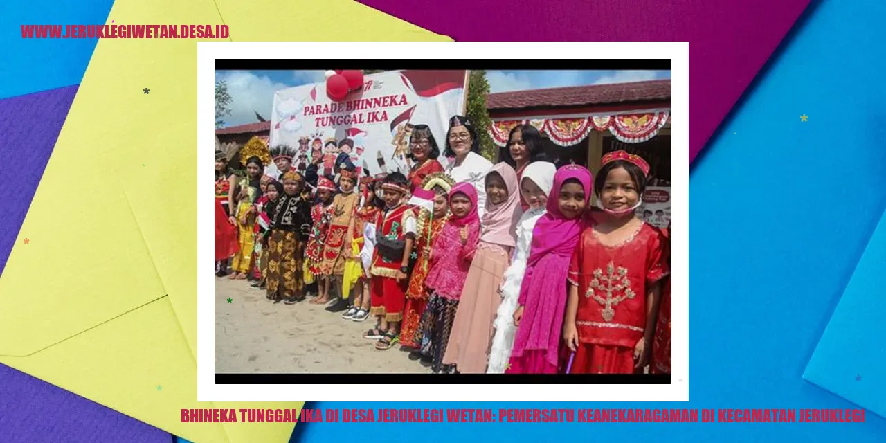 Bhineka Tunggal Ika di Desa Jeruklegi Wetan: Pemersatu Keanekaragaman di Kecamatan Jeruklegi