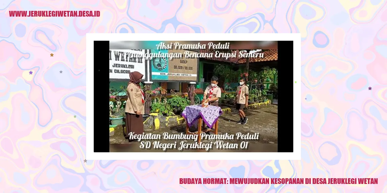 Budaya Hormat: Mewujudkan Kesopanan di Desa Jeruklegi Wetan