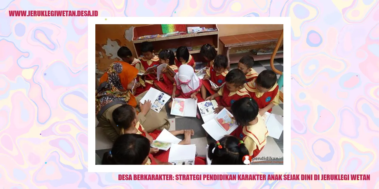 Desa Berkarakter: Strategi Pendidikan Karakter Anak Sejak Dini di Jeruklegi Wetan