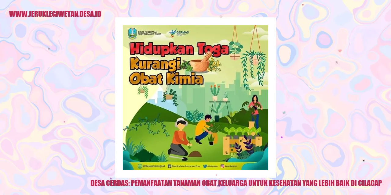 Gambar Desa Cerdas: Pemanfaatan Tanaman Obat Keluarga untuk Kesehatan yang Lebih Baik di Cilacap