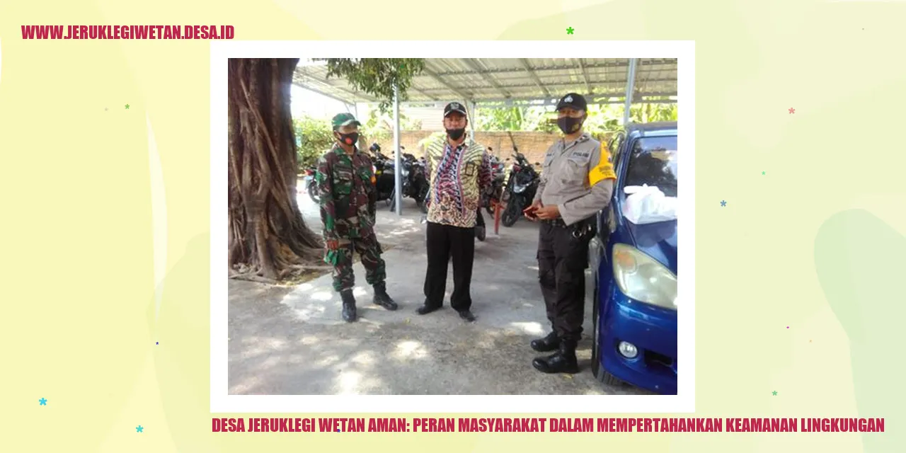 Desa Jeruklegi Wetan Aman: Peran Masyarakat dalam Mempertahankan Keamanan Lingkungan