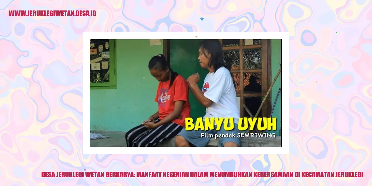 Desa Jeruklegi Wetan Berkarya: Manfaat Kesenian dalam Menumbuhkan Kebersamaan di Kecamatan Jeruklegi