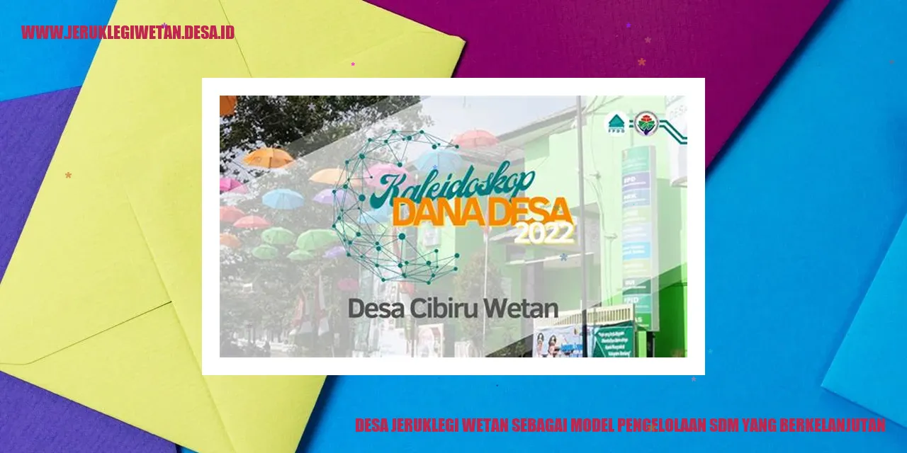 Desa Jeruklegi Wetan sebagai Model Pengelolaan SDM yang Berkelanjutan