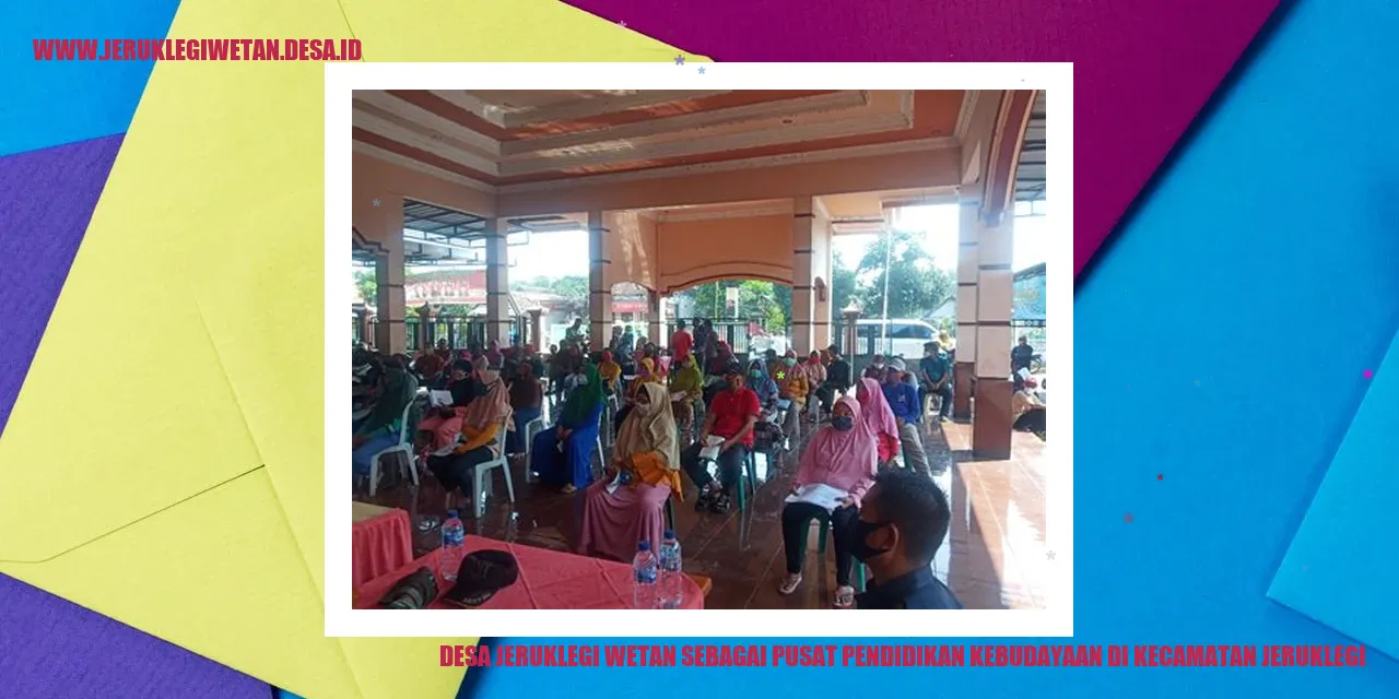 Gambar Desa Jeruklegi Wetan Sebagai Pusat Pendidikan Kebudayaan di Kecamatan Jeruklegi