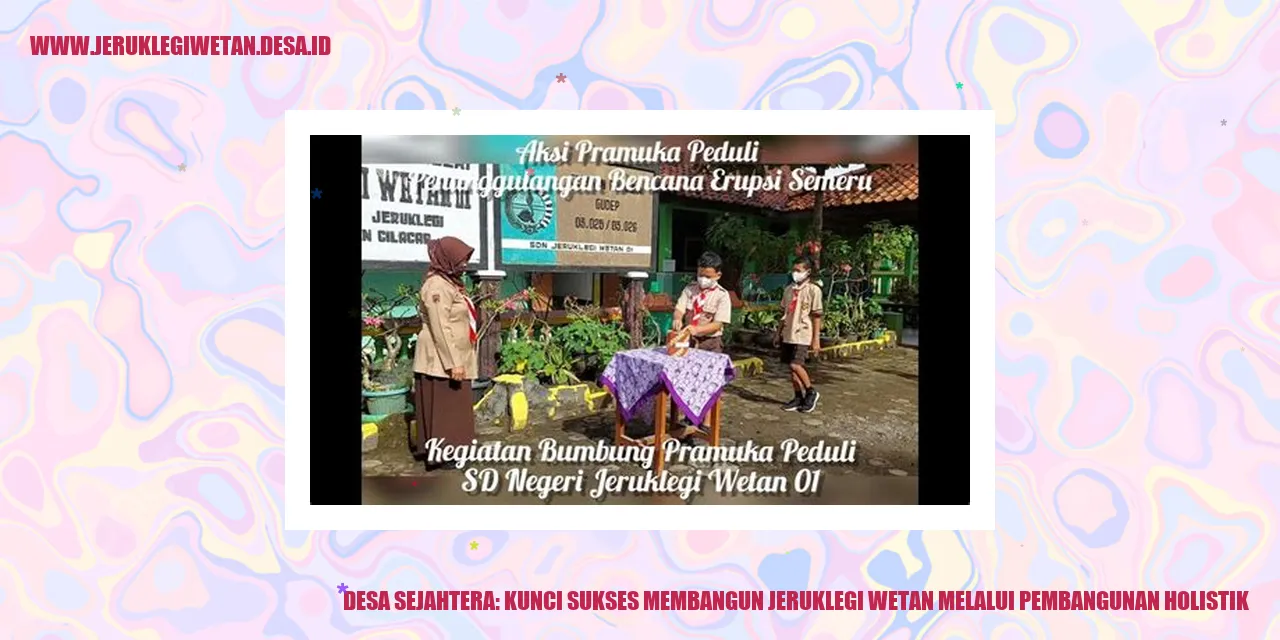 Desa Sejahtera: Kunci Sukses Membangun Jeruklegi Wetan melalui Pembangunan Holistik