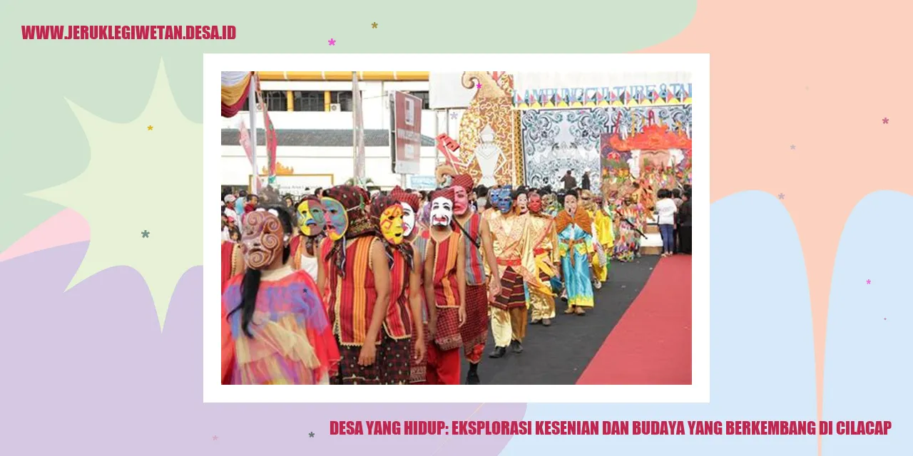 Desa yang Hidup: Eksplorasi Kesenian dan Budaya yang Berkembang di Cilacap