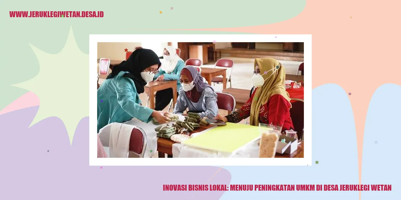 Inovasi Bisnis Lokal: Menuju Peningkatan UMKM di Desa Jeruklegi Wetan
