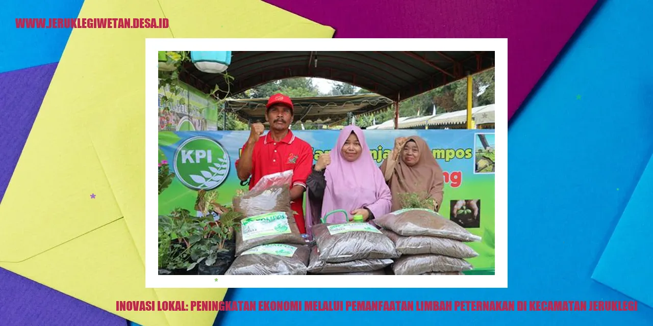 Inovasi Lokal: Peningkatan Ekonomi Melalui Pemanfaatan Limbah Peternakan di Kecamatan Jeruklegi
