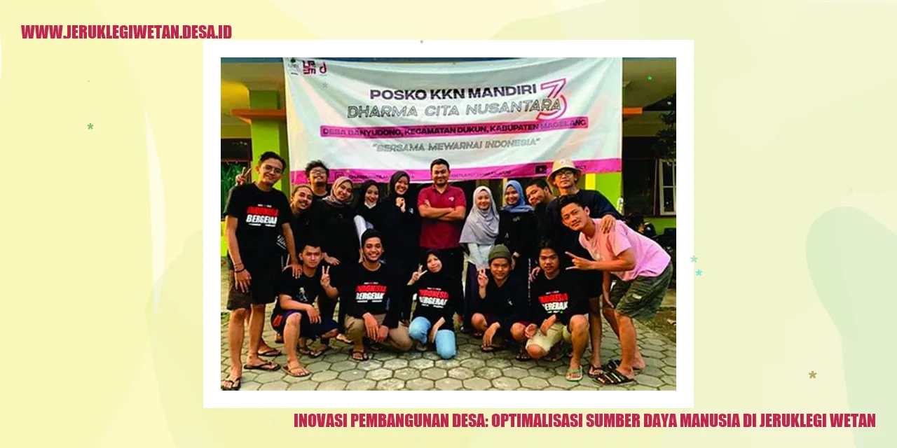 Inovasi Pembangunan Desa: Optimalisasi Sumber Daya Manusia di Jeruklegi Wetan