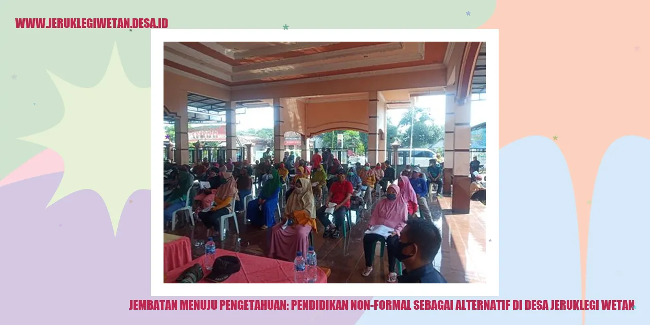 Jembatan Menuju Pengetahuan: Pendidikan Non-Formal Sebagai Alternatif di Desa Jeruklegi Wetan