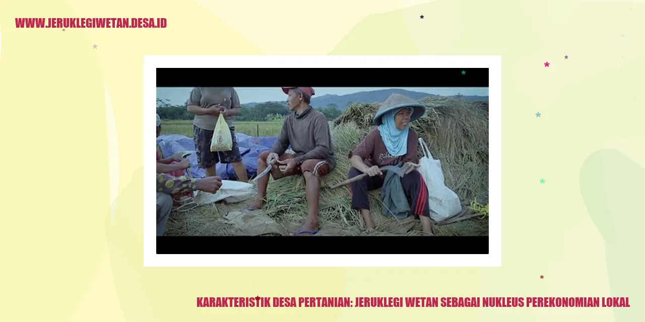 Desa Pertanian: Jeruklegi Wetan sebagai Nukleus Perekonomian Lokal