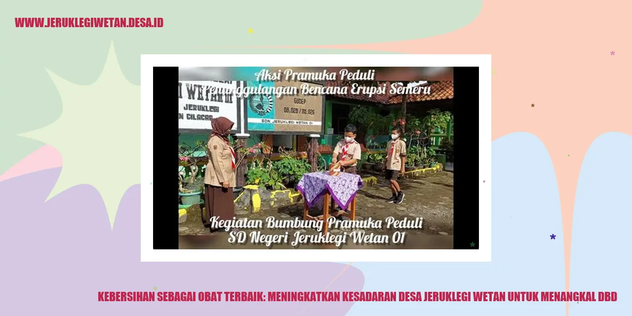 Kebersihan sebagai Obat Terbaik: Meningkatkan Kesadaran Desa Jeruklegi Wetan untuk Menangkal DBD