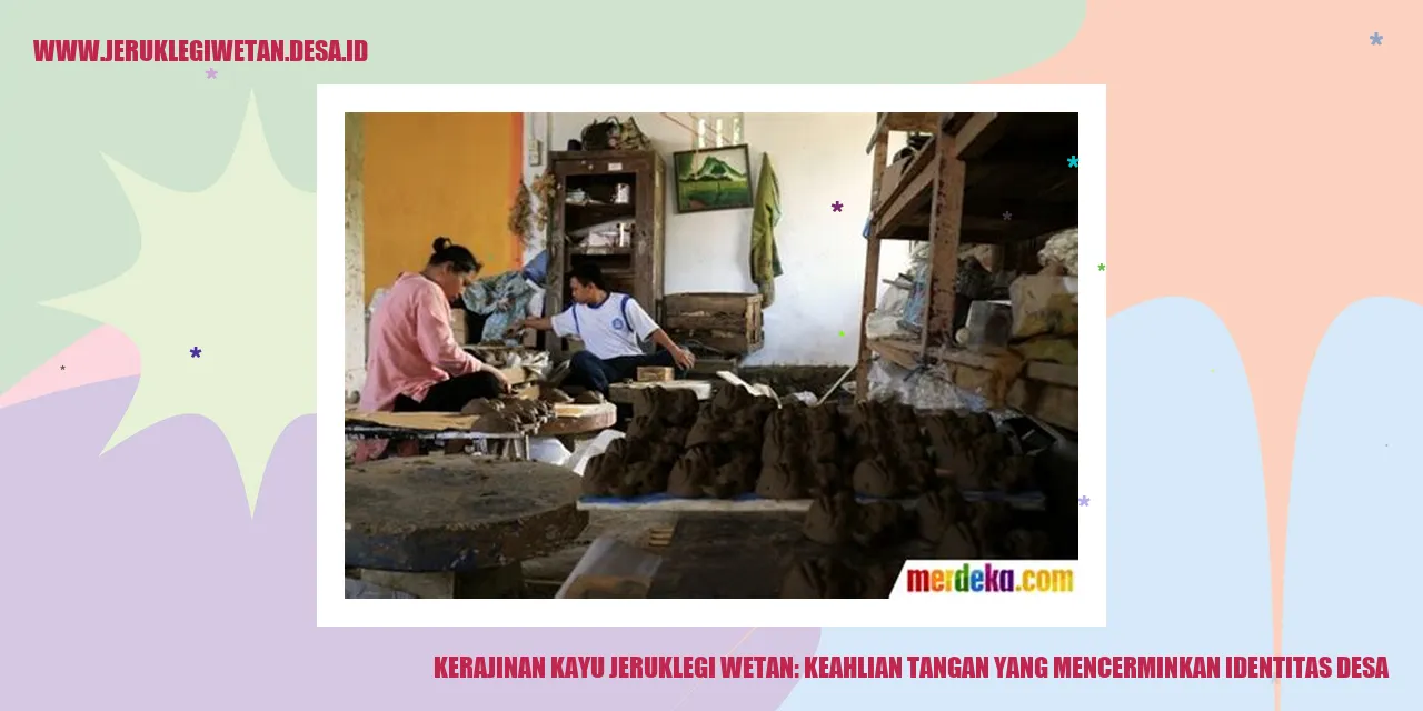 Kerajinan Kayu Jeruklegi Wetan: Keahlian Tangan yang Mencerminkan Identitas Desa