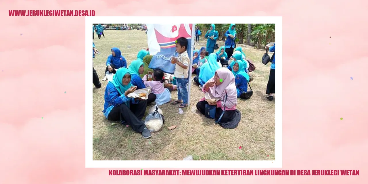 Kolaborasi Masyarakat: Mewujudkan Ketertiban Lingkungan di Desa Jeruklegi Wetan