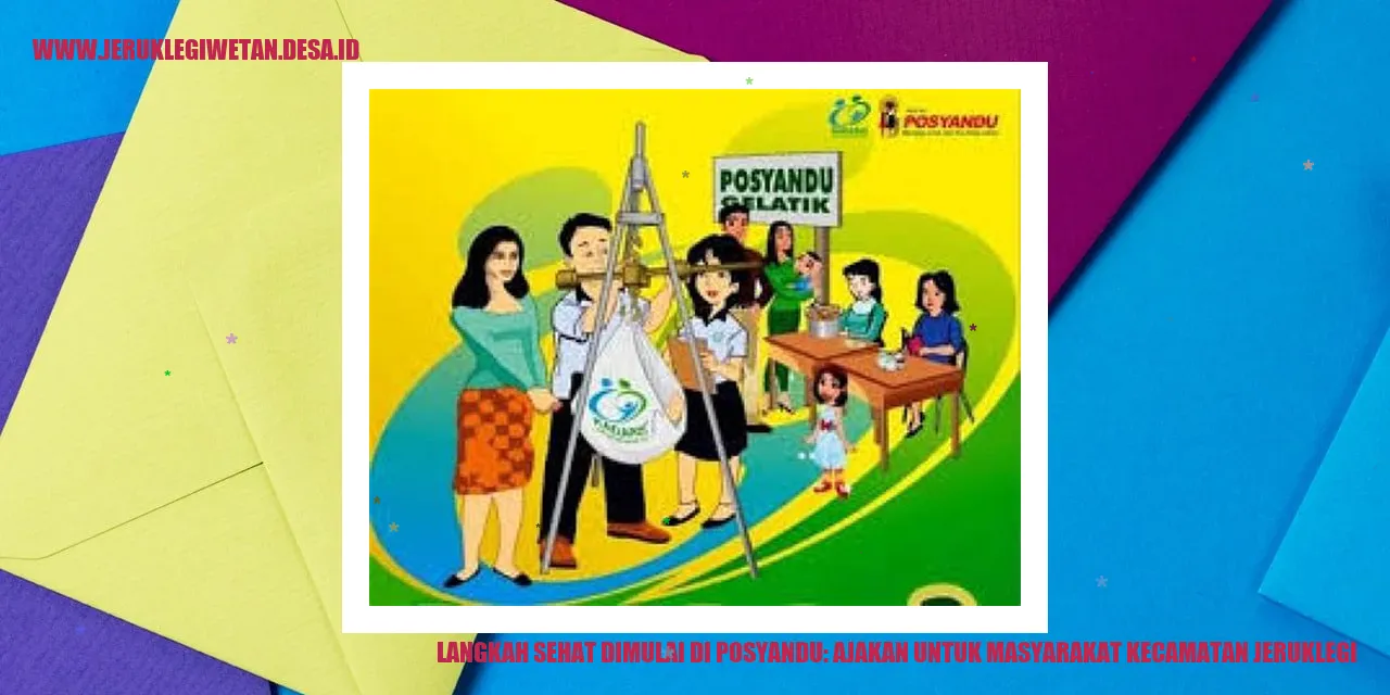 Langkah Sehat Dimulai di Posyandu: Ajakan untuk Masyarakat Kecamatan Jeruklegi
