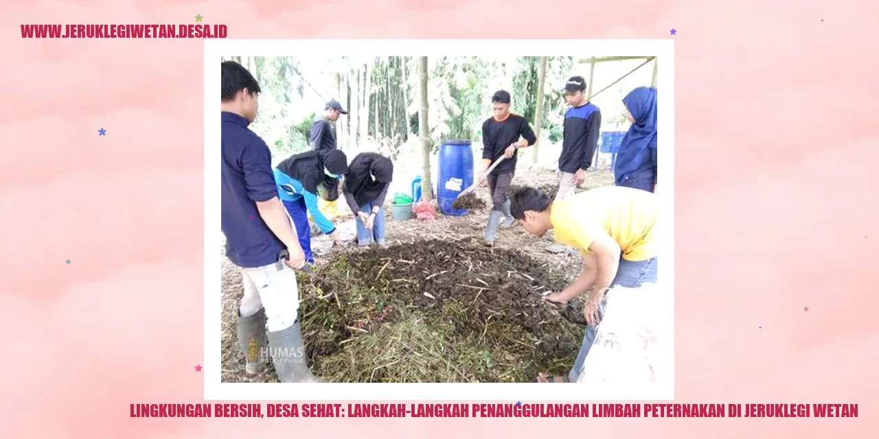 Lingkungan Bersih, Desa Sehat: Langkah-Langkah Penanggulangan Limbah Peternakan di Jeruklegi Wetan