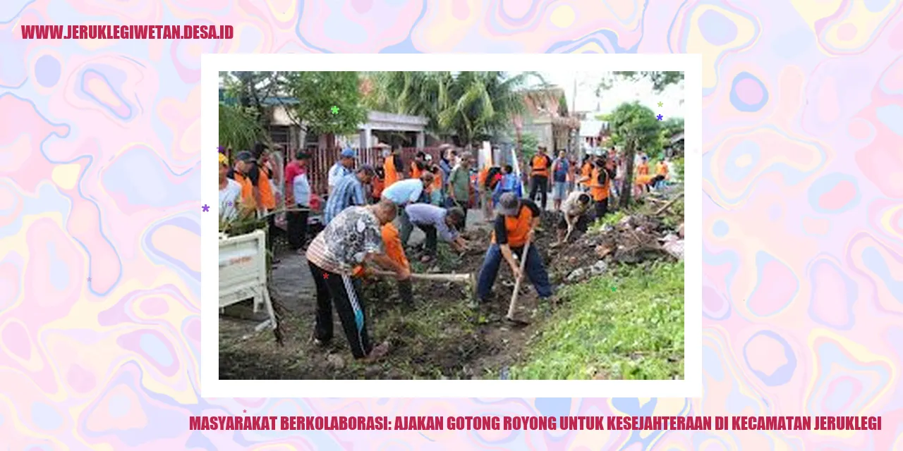 Masyarakat Berkolaborasi: Ajakan Gotong Royong untuk Kesejahteraan di Kecamatan Jeruklegi