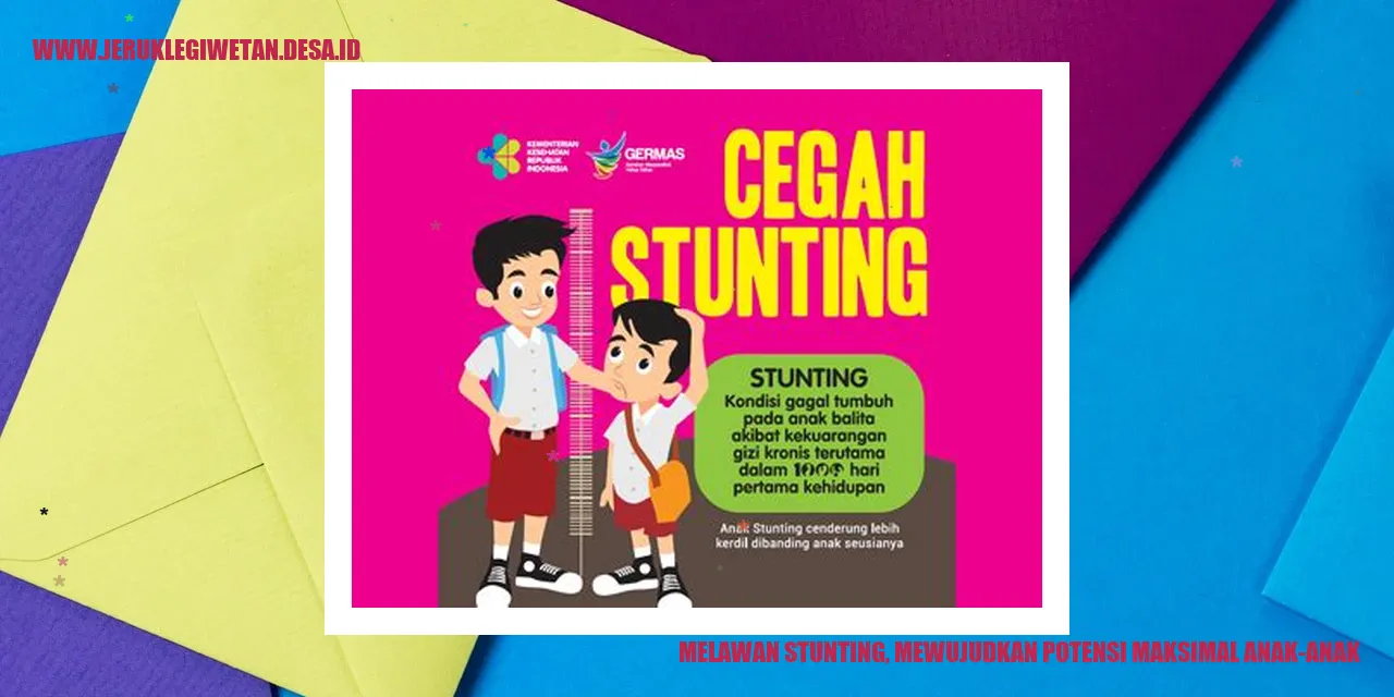 Melawan Stunting, Mewujudkan Potensi Maksimal Anak-anak