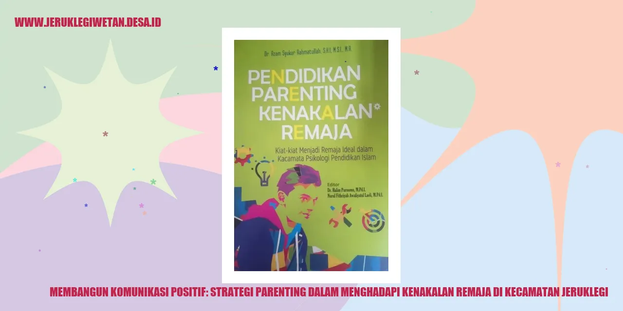 Gambar Membangun Komunikasi Positif: Strategi Parenting dalam Menghadapi Kenakalan Remaja di Kecamatan Jeruklegi