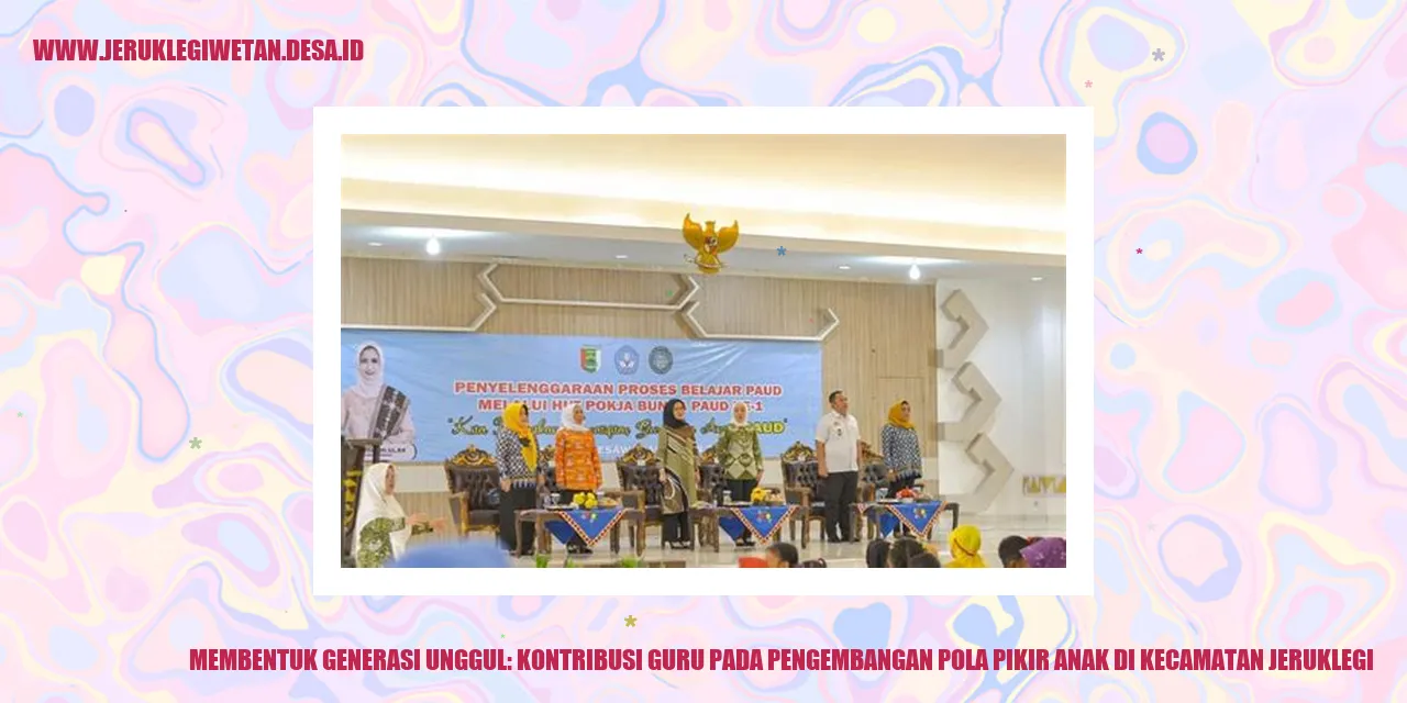 Membentuk Generasi Unggul: Kontribusi Guru pada Pengembangan Pola Pikir Anak di Kecamatan Jeruklegi