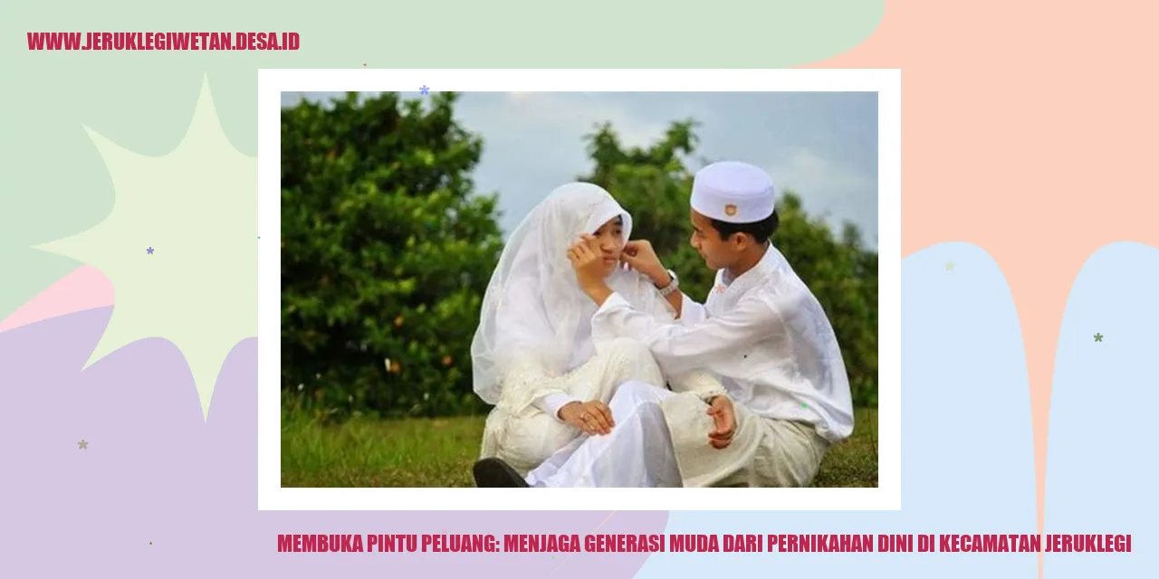 Membuka Pintu Peluang: Menjaga Generasi Muda dari Pernikahan Dini di Kecamatan Jeruklegi