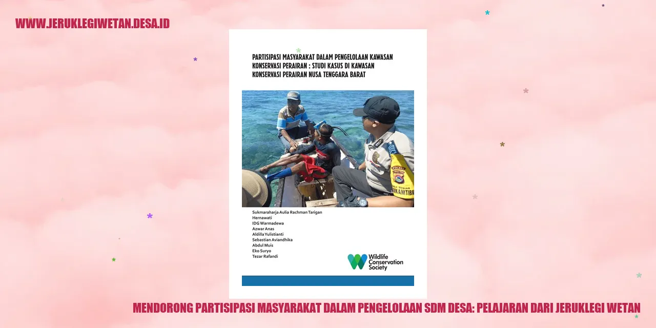 Mendorong Partisipasi Masyarakat dalam Pengelolaan SDM Desa: Pelajaran dari Jeruklegi Wetan