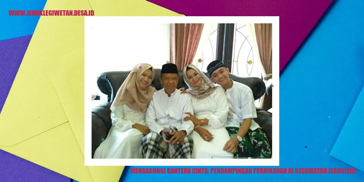 Mengarungi Bahtera Cinta: Pendampingan Pernikahan di Kecamatan Jeruklegi