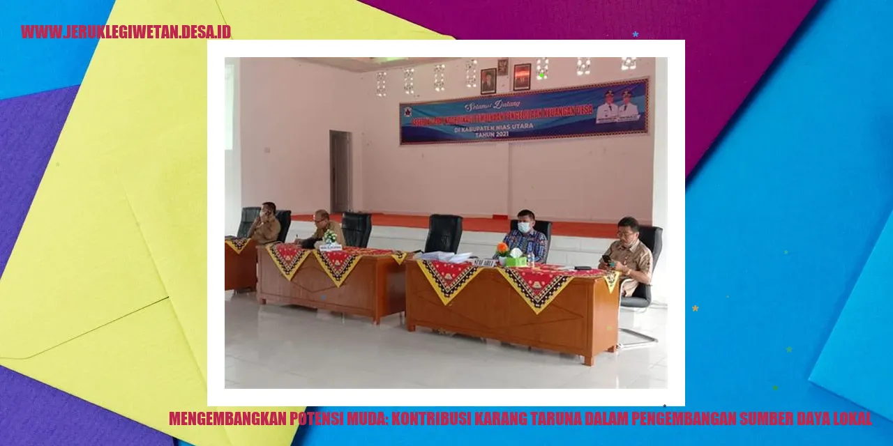 Mengembangkan Potensi Muda: Kontribusi Karang Taruna dalam Pengembangan Sumber Daya Lokal