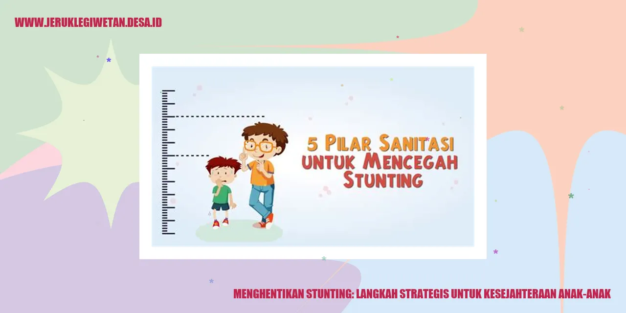 Menghentikan Stunting: Langkah Strategis untuk Kesejahteraan Anak-anak