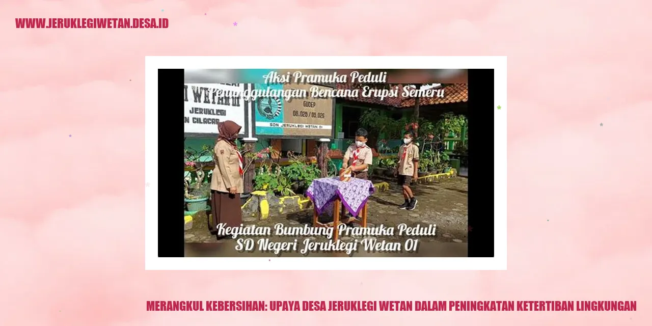 Merangkul Kebersihan: Upaya Desa Jeruklegi Wetan dalam Peningkatan Ketertiban Lingkungan