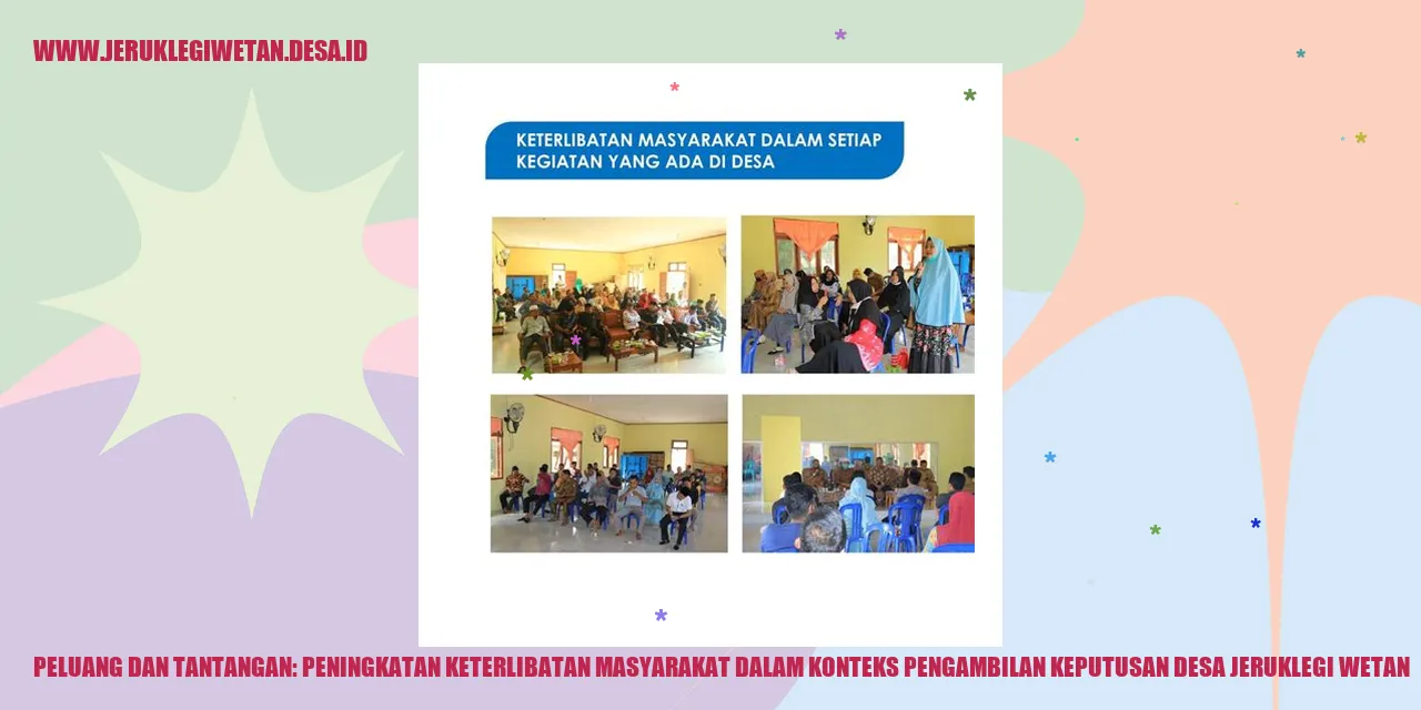 Peluang dan Tantangan: Peningkatan Keterlibatan Masyarakat dalam Konteks Pengambilan Keputusan Desa Jeruklegi Wetan