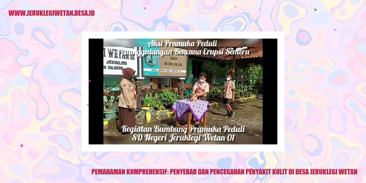 Pemahaman Komprehensif: Penyebab dan Pencegahan Penyakit Kulit di Desa Jeruklegi Wetan