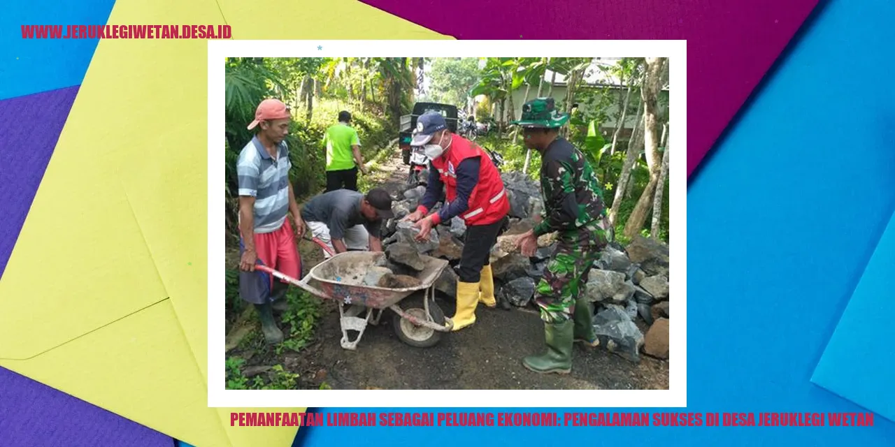 Pemanfaatan Limbah sebagai Peluang Ekonomi: Pengalaman Sukses di Desa Jeruklegi Wetan