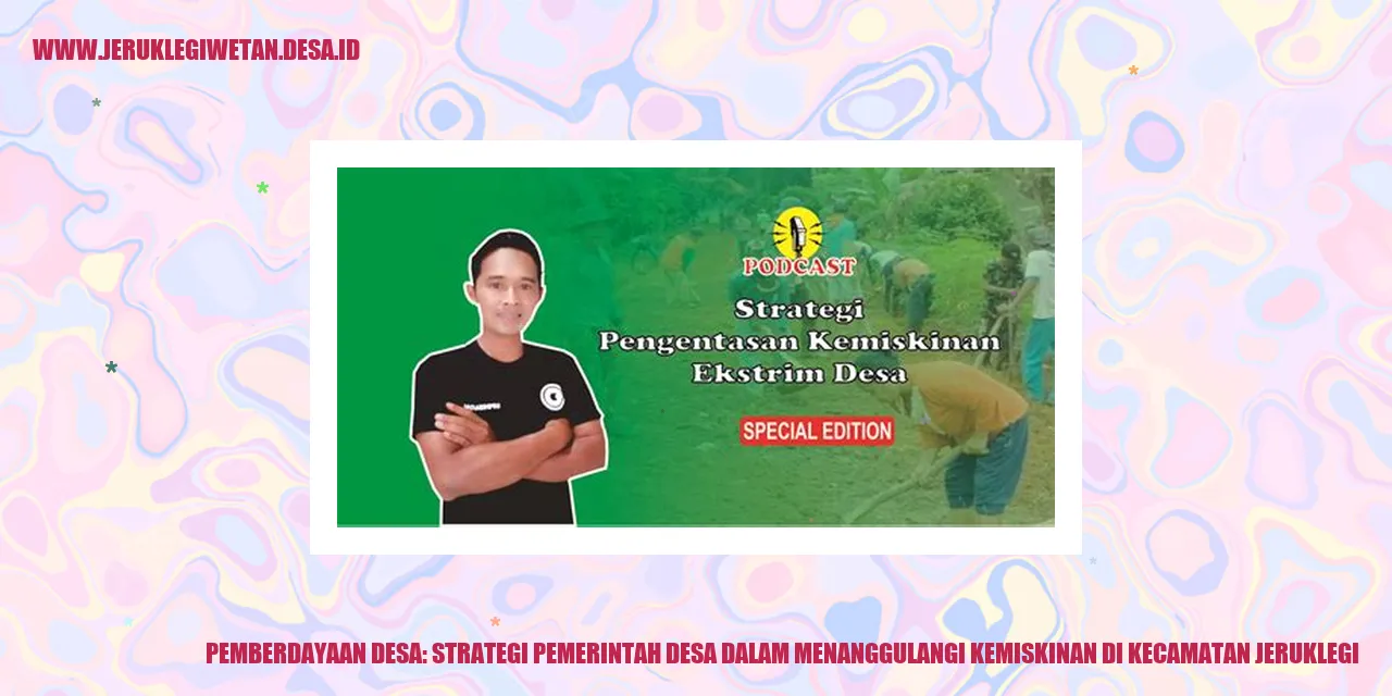 Pemberdayaan Desa: Strategi Pemerintah Desa dalam Menanggulangi Kemiskinan di Kecamatan Jeruklegi