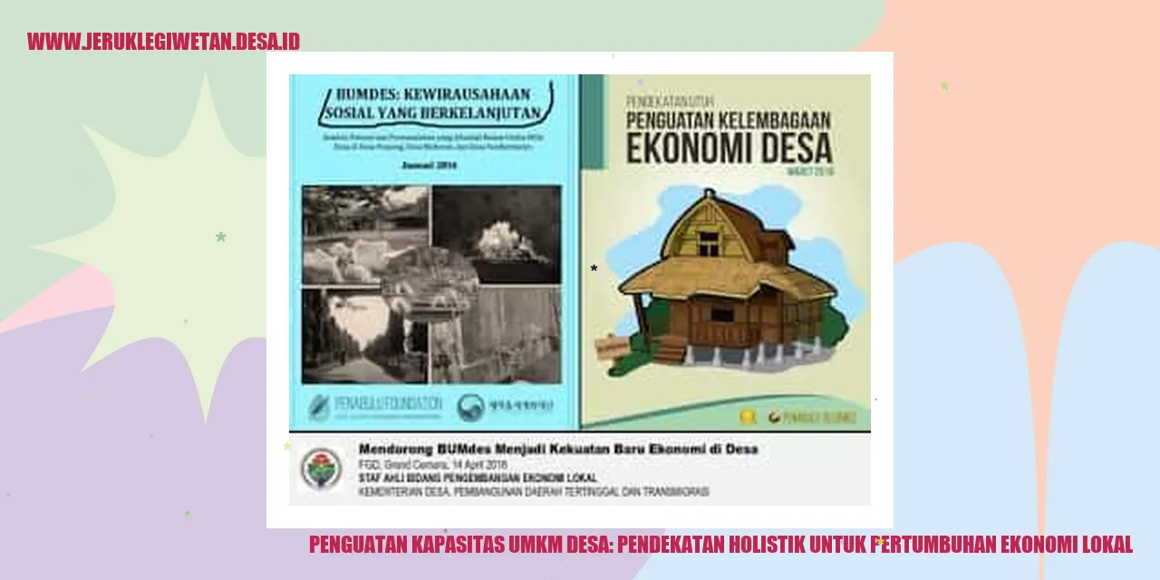 Penguatan Kapasitas UMKM Desa: Pendekatan Holistik untuk Pertumbuhan Ekonomi Lokal