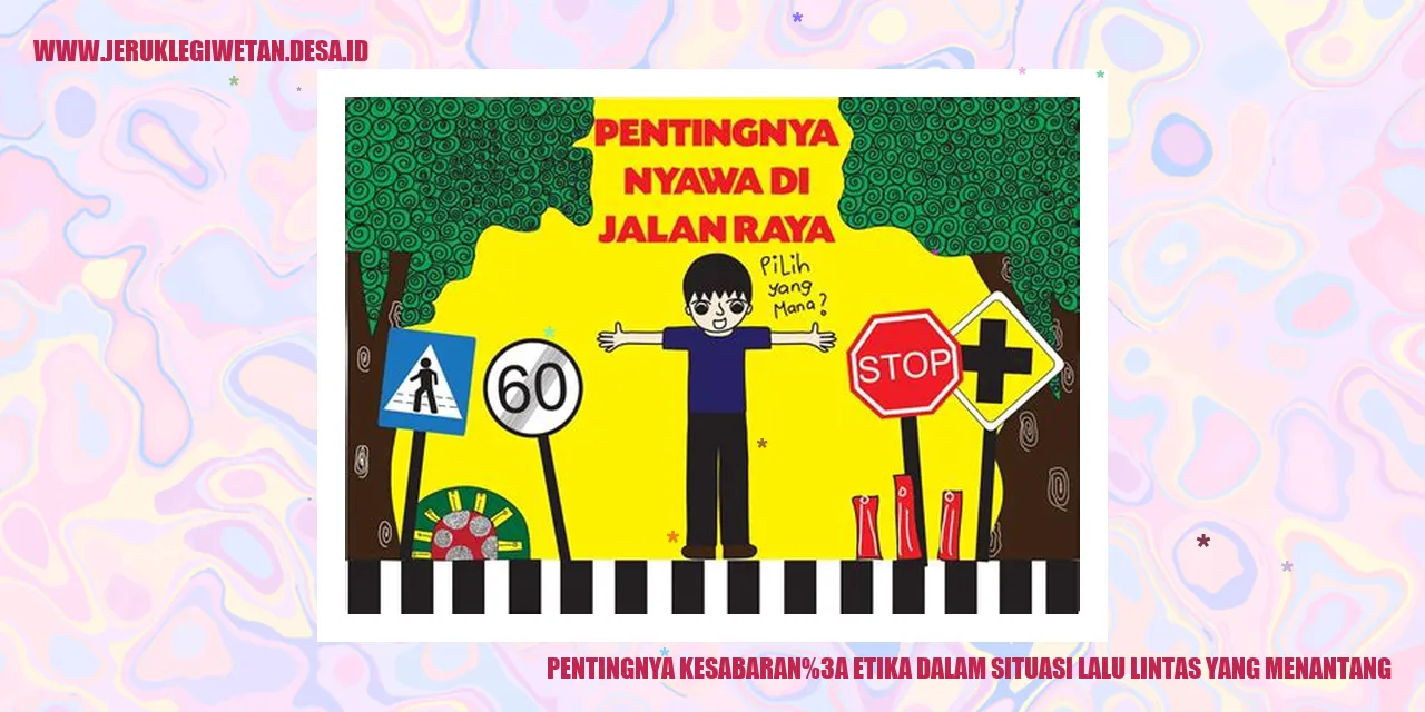 Pentingnya Kesabaran: Etika dalam Situasi Lalu Lintas yang Menantang