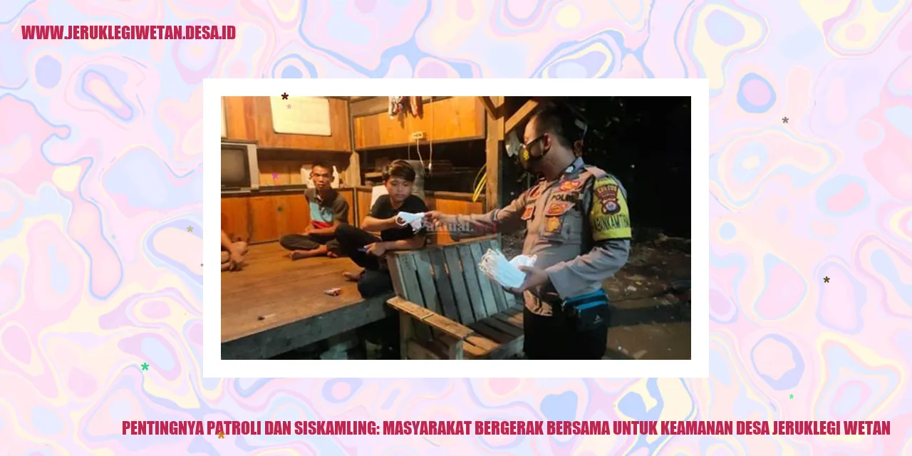 Pentingnya Patroli dan Siskamling: Masyarakat Bergerak Bersama untuk Keamanan Desa Jeruklegi Wetan