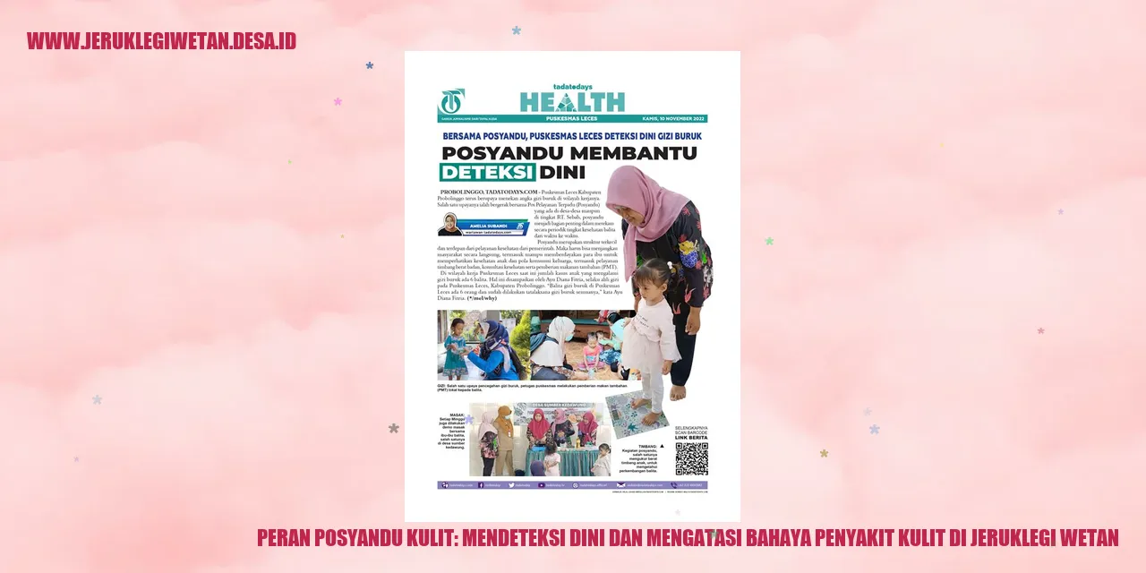 Peran Posyandu Kulit: Mendeteksi Dini dan Mengatasi Bahaya Penyakit Kulit di Jeruklegi Wetan