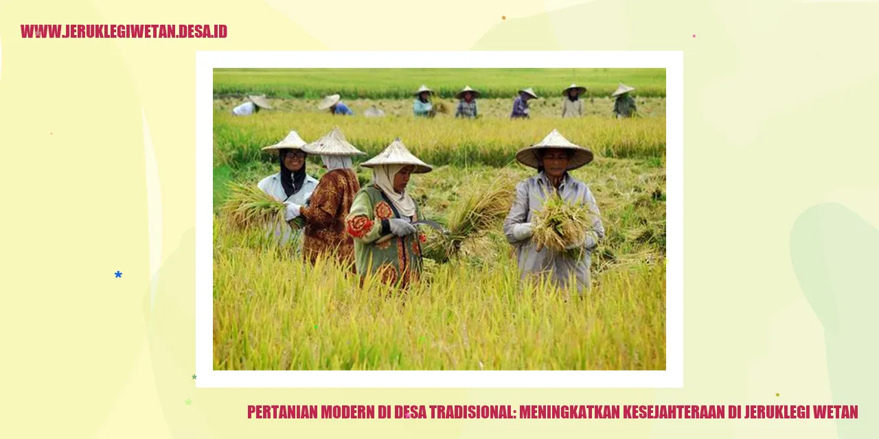 Pertanian Modern di Desa Tradisional: Meningkatkan Kesejahteraan di Jeruklegi Wetan