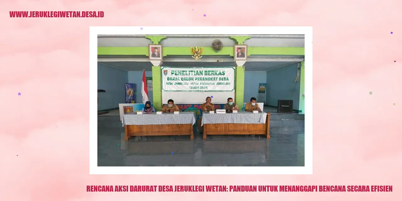 Rencana Aksi Darurat Desa Jeruklegi Wetan: Panduan untuk Menanggapi Bencana Secara Efisien