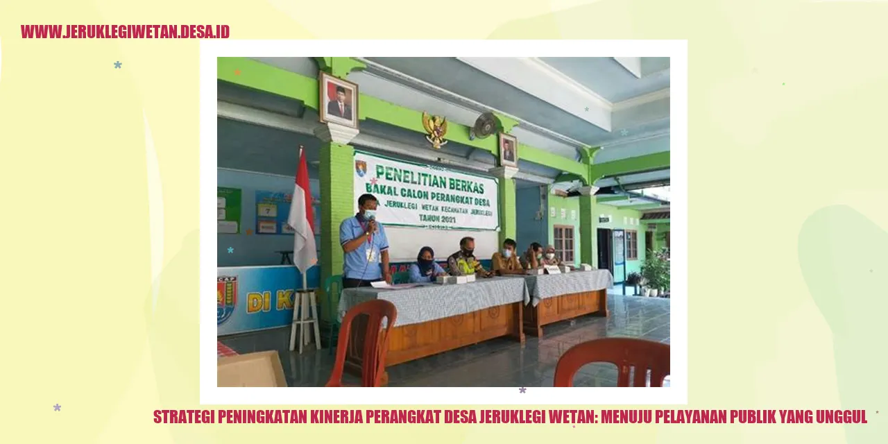 Strategi Peningkatan Kinerja Perangkat Desa Jeruklegi Wetan: Menuju Pelayanan Publik yang Unggul