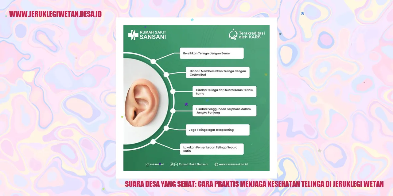 Suara Desa yang Sehat: Cara Praktis Menjaga Kesehatan Telinga di Jeruklegi Wetan