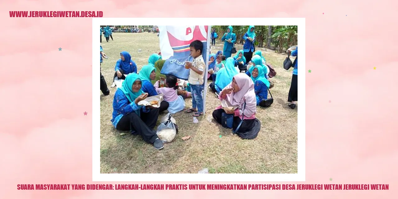 Suara Masyarakat yang Didengar: Langkah-langkah Praktis untuk Meningkatkan Partisipasi Desa Jeruklegi Wetan Jeruklegi Wetan