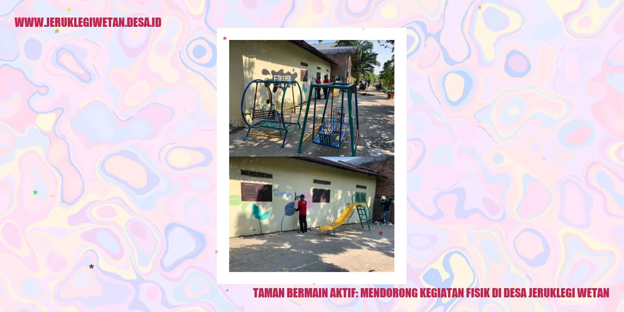 Taman Bermain Aktif: Mendorong Kegiatan Fisik di Desa Jeruklegi Wetan