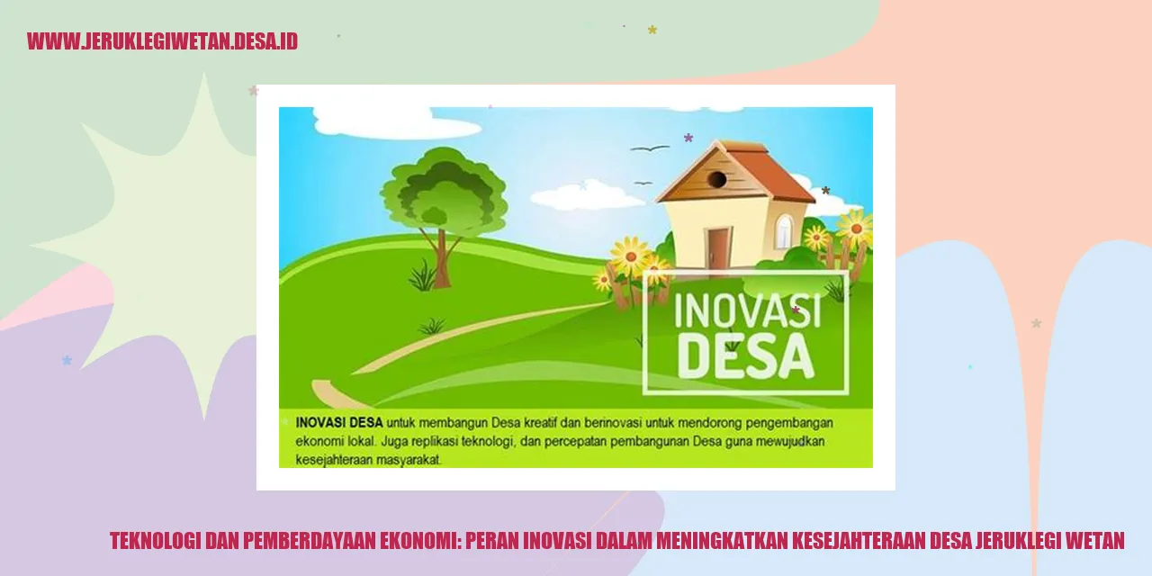 Teknologi dan Pemberdayaan Ekonomi: Peran Inovasi dalam Meningkatkan Kesejahteraan Desa Jeruklegi Wetan