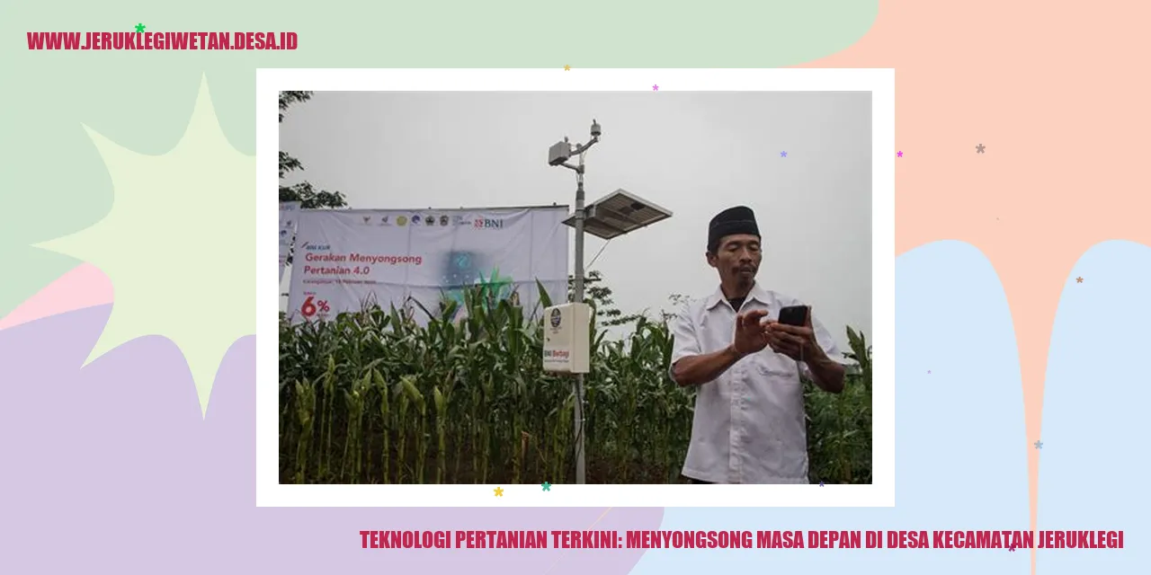 Teknologi Pertanian Terkini: Menyongsong Masa Depan di Desa Kecamatan Jeruklegi