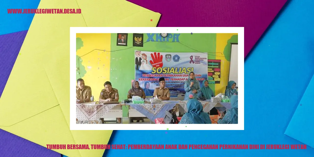 Tumbuh Bersama, Tumbuh Sehat: Pemberdayaan Anak dan Pencegahan Pernikahan Dini di Jeruklegi Wetan